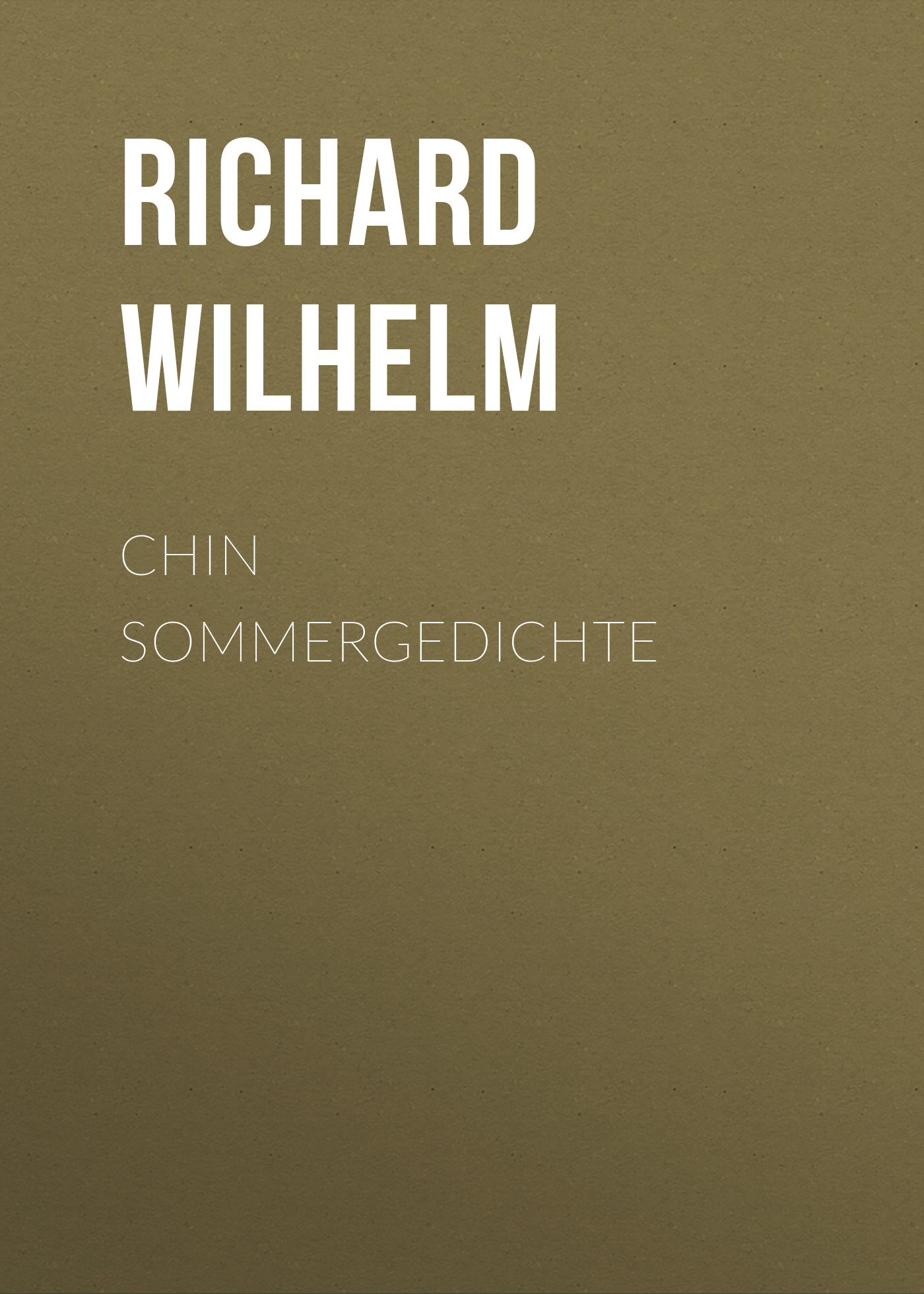 Книга Chin Sommergedichte из серии , созданная Richard Wilhelm, может относится к жанру Зарубежная классика. Стоимость электронной книги Chin Sommergedichte с идентификатором 48634132 составляет 0 руб.