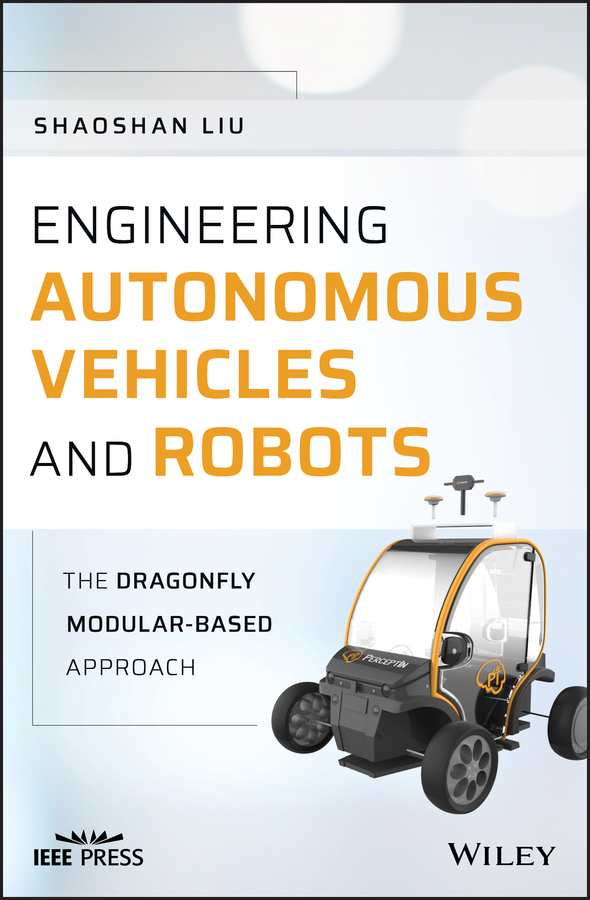 Книга  Engineering Autonomous Vehicles and Robots созданная Shaoshan Liu, Wiley может относится к жанру программы. Стоимость электронной книги Engineering Autonomous Vehicles and Robots с идентификатором 62240330 составляет 10803.78 руб.