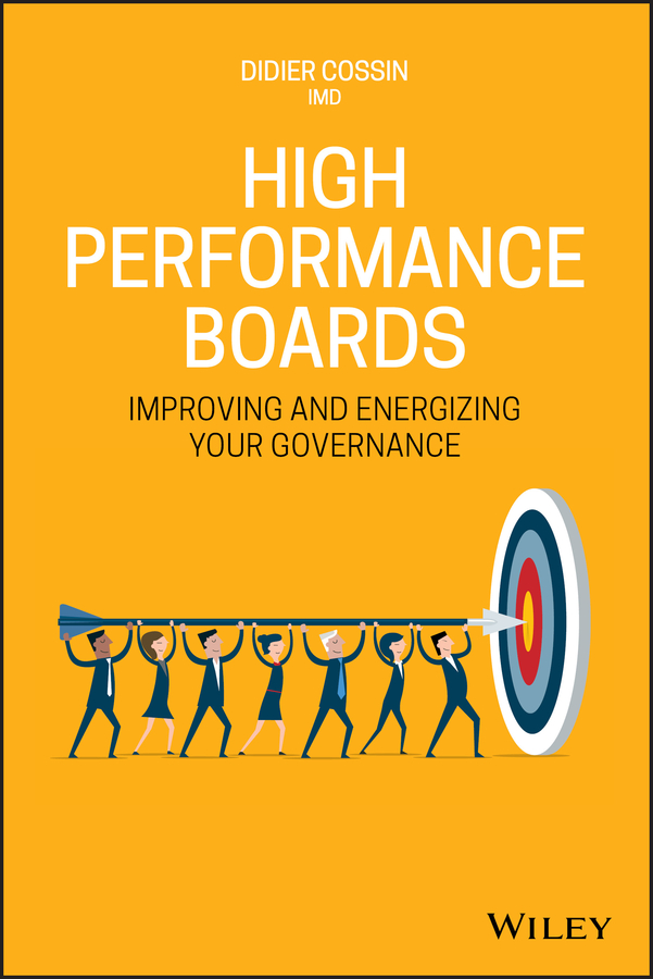 Книга  High Performance Boards созданная Didier  Cossin, Wiley может относится к жанру корпоративная культура. Стоимость электронной книги High Performance Boards с идентификатором 62278630 составляет 2573.30 руб.