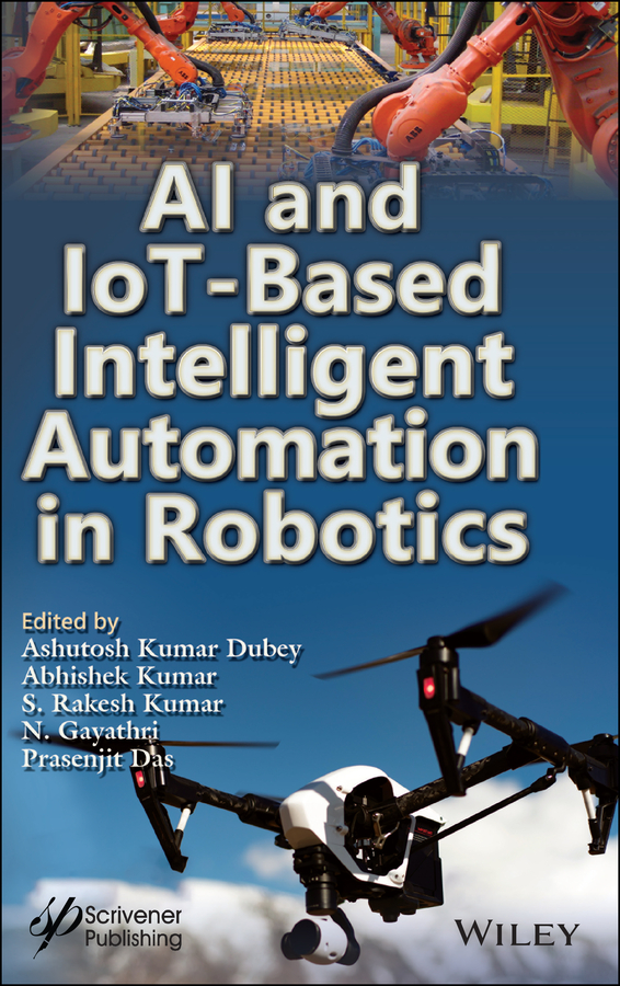 Книга  AI and IoT-Based Intelligent Automation in Robotics созданная Prasenjit Das, Abhishek Kumar, Ashutosh Kumar Dubey, N. K. Gayathri, S. Rakesh Kumar, Wiley может относится к жанру программы. Стоимость электронной книги AI and IoT-Based Intelligent Automation in Robotics с идентификатором 64678930 составляет 20094.37 руб.