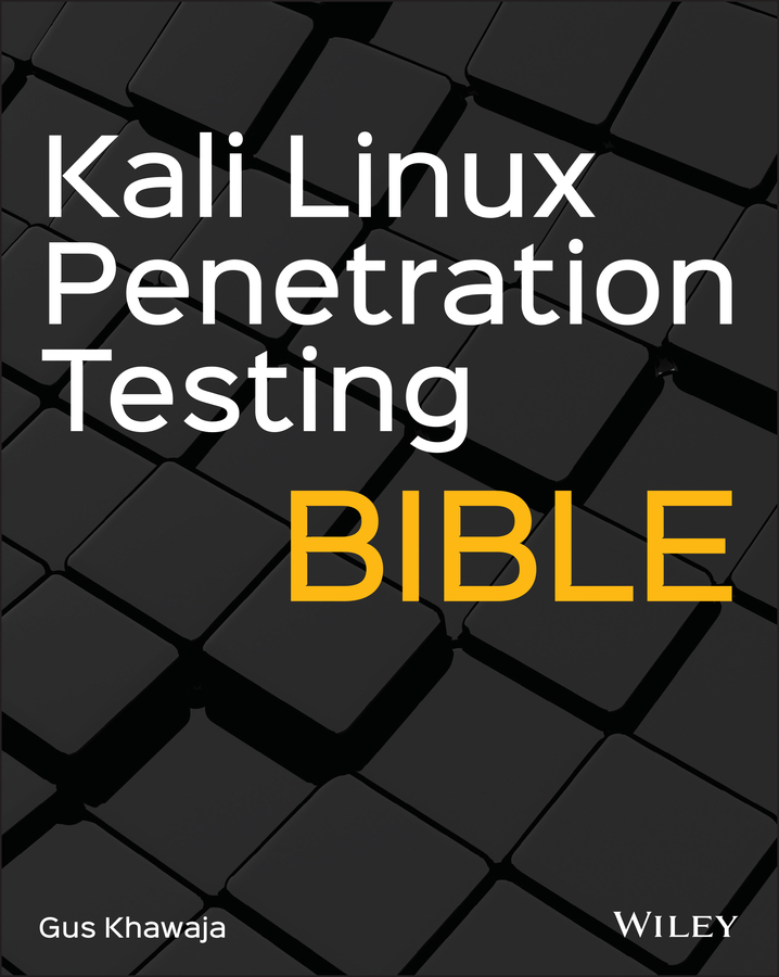 Книга  Kali Linux Penetration Testing Bible созданная Gus Khawaja, Wiley может относится к жанру зарубежная компьютерная литература. Стоимость электронной книги Kali Linux Penetration Testing Bible с идентификатором 64953830 составляет 2678.62 руб.