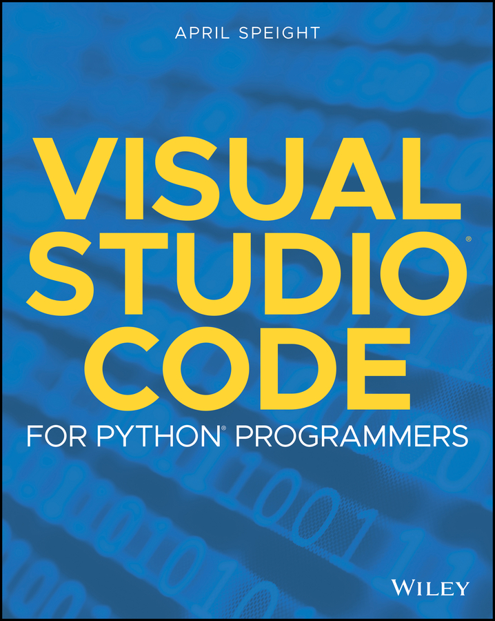 Книга  Visual Studio Code for Python Programmers созданная April Speight, Wiley может относится к жанру программы. Стоимость электронной книги Visual Studio Code for Python Programmers с идентификатором 65463035 составляет 3352.19 руб.