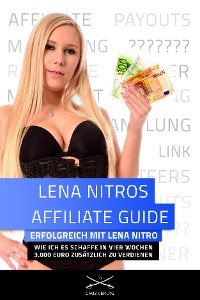 Книга  Lena Nitros Affiliate Guide созданная Lena Nitro, Cruz Verlag может относится к жанру реклама. Стоимость электронной книги Lena Nitros Affiliate Guide с идентификатором 65875037 составляет 549.91 руб.