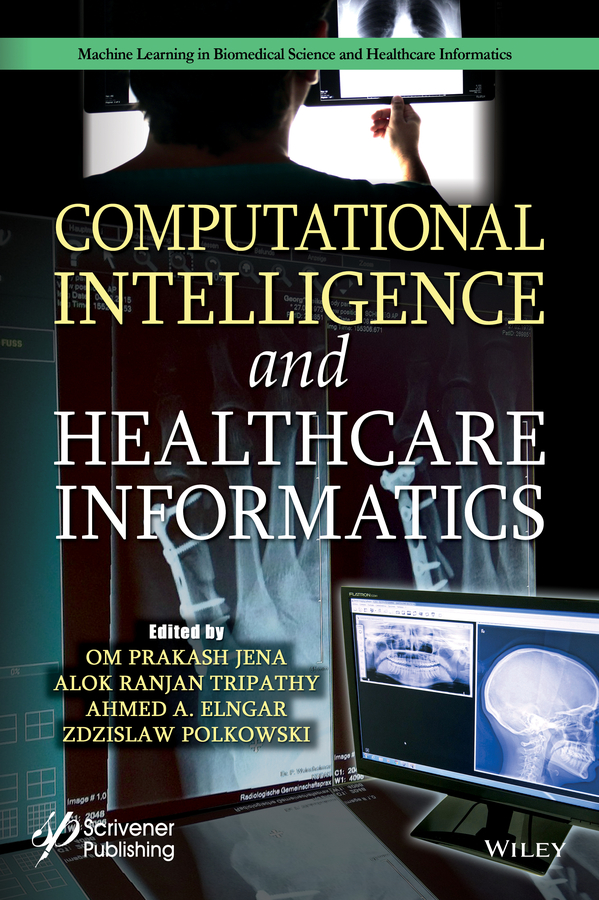 Книга  Computational Intelligence and Healthcare Informatics созданная Zdzislaw Polkowski, Ahmed A. Elngar, Om Prakash Jena, Alok Ranjan Tripathy, Wiley может относится к жанру программы. Стоимость электронной книги Computational Intelligence and Healthcare Informatics с идентификатором 66240337 составляет 18073.65 руб.