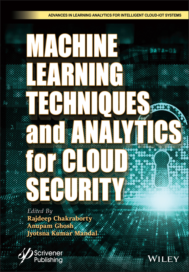 Книга  Machine Learning Techniques and Analytics for Cloud Security созданная Jyotsna Kumar Mandal, Rajdeep Chakraborty, Anupam Ghosh, Wiley может относится к жанру программы. Стоимость электронной книги Machine Learning Techniques and Analytics for Cloud Security с идентификатором 66855132 составляет 18073.65 руб.