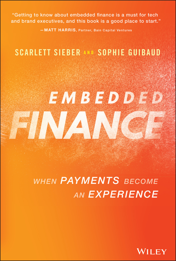 Книга  Embedded Finance созданная Scarlett Sieber, Sophie Guibaud, Wiley может относится к жанру банковское дело. Стоимость электронной книги Embedded Finance с идентификатором 67668637 составляет 1753.49 руб.