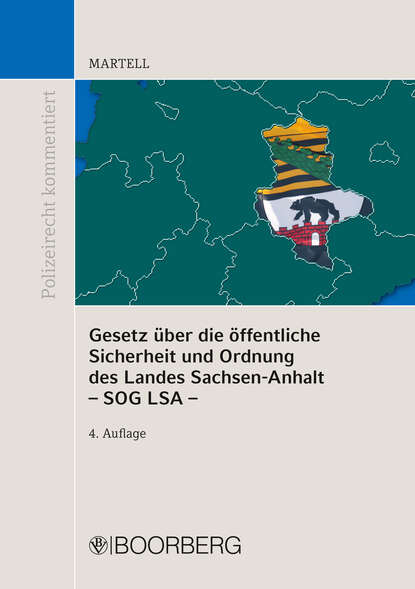 Gesetz über die öffentliche Sicherheit und Ordnung des Landes Sachsen-Anhalt – SOG LSA –
Gesetz über die öffentliche Sicherheit und Ordnung des Landes Sachsen-Anhalt – SOG LSA –