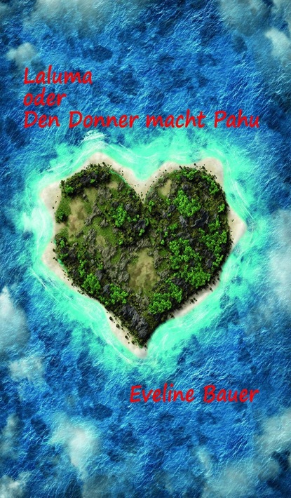 Laluma oder Den Donner macht Pahu