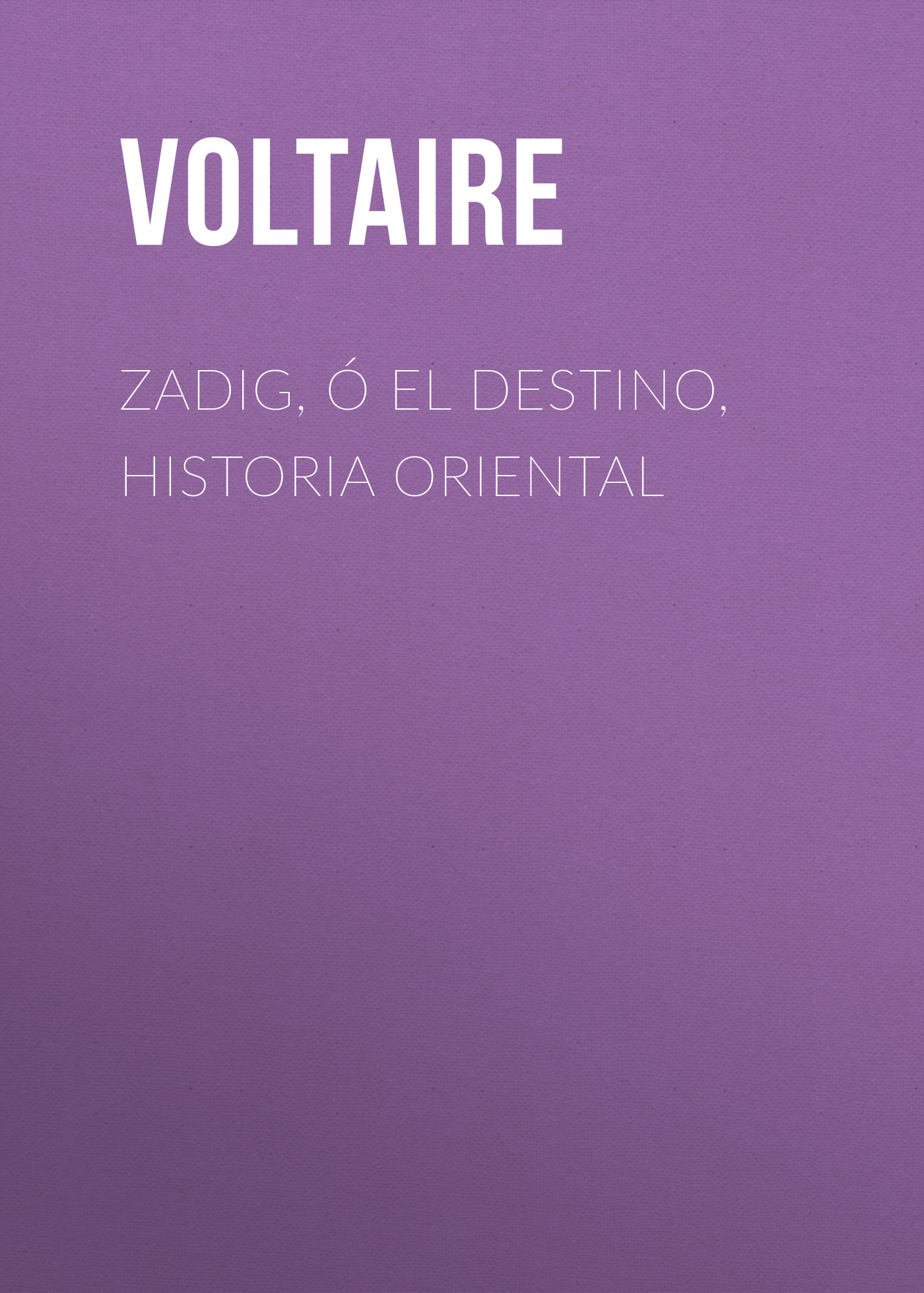 Вольтер Zadig, ó El Destino, Historia Oriental