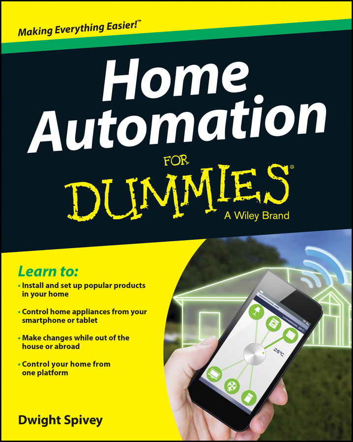 Dwight Spivey Home Automation For Dummies