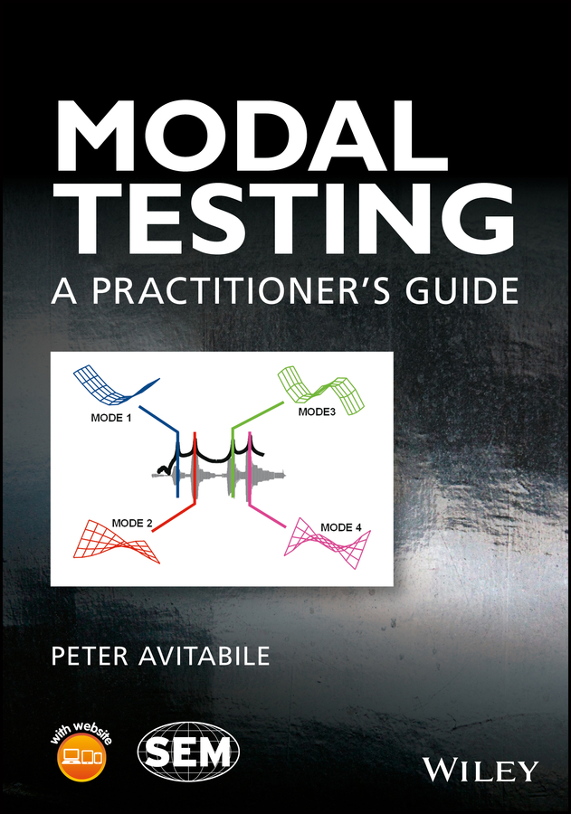 Peter Avitabile Modal Testing. A Practitioner's Guide