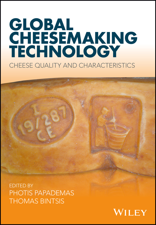 Photis Papademas Global Cheesemaking Technology. Cheese Quality and Characteristics