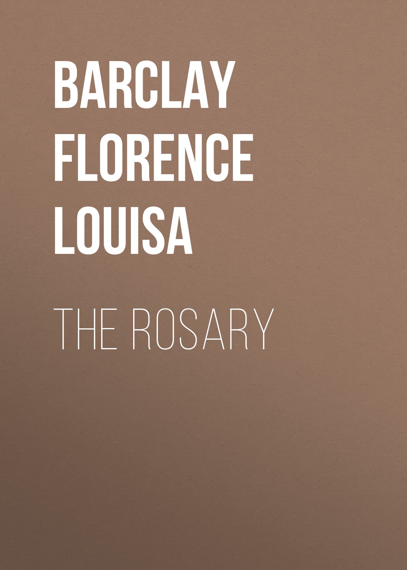 Barclay Florence Louisa The Rosary