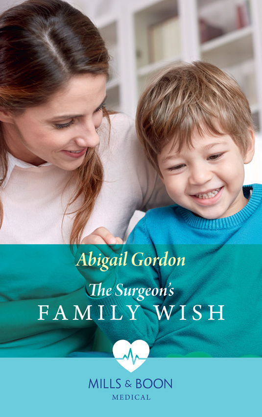 Abigail Gordon The Surgeon's Family Wish