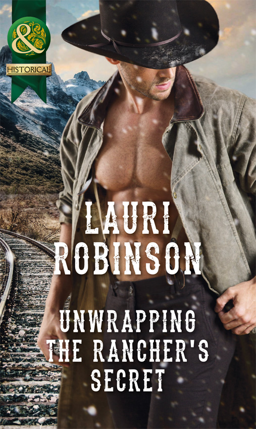 Lauri Robinson Unwrapping The Rancher's Secret