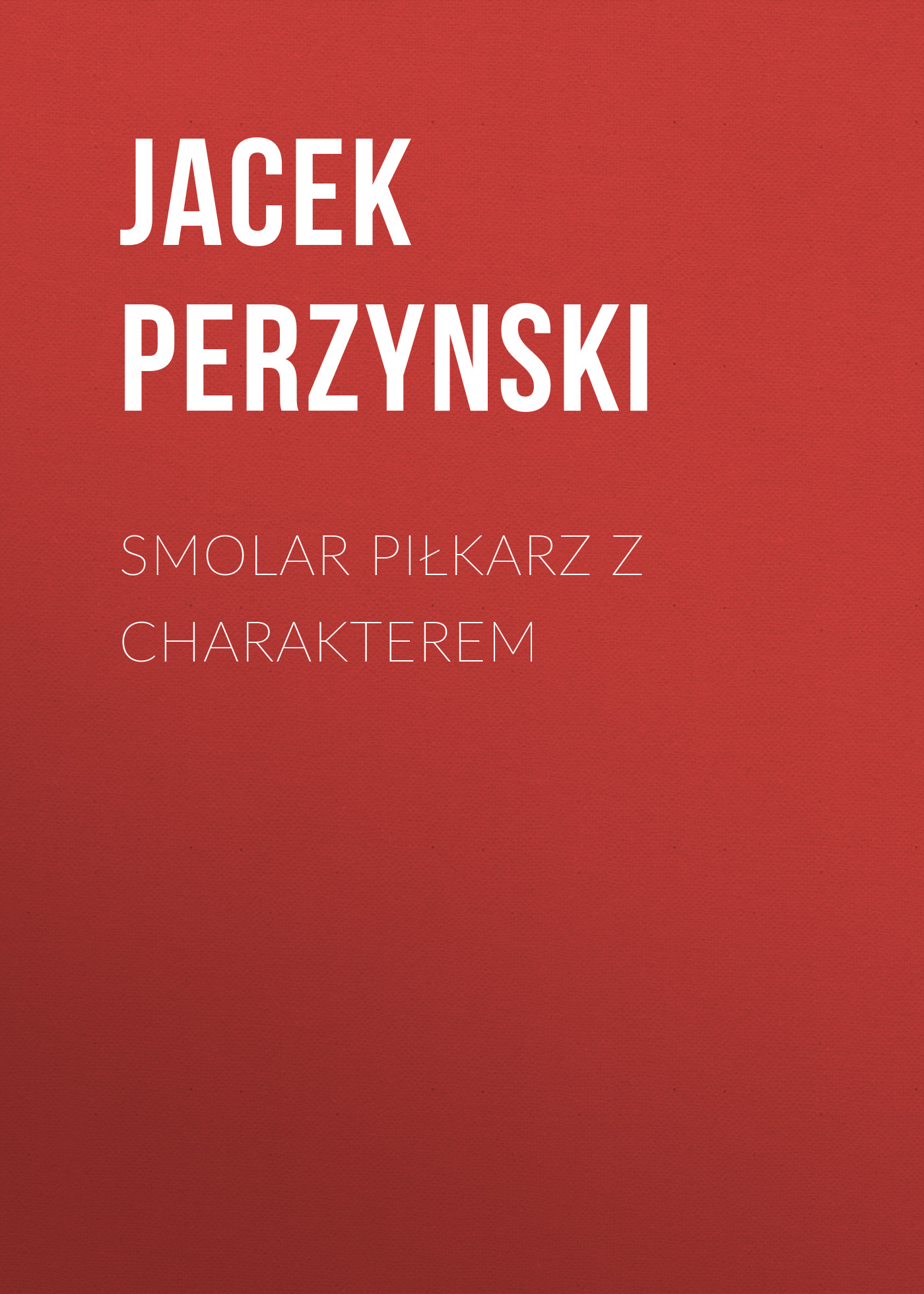 

SMOLAR Piłkarz z charakterem