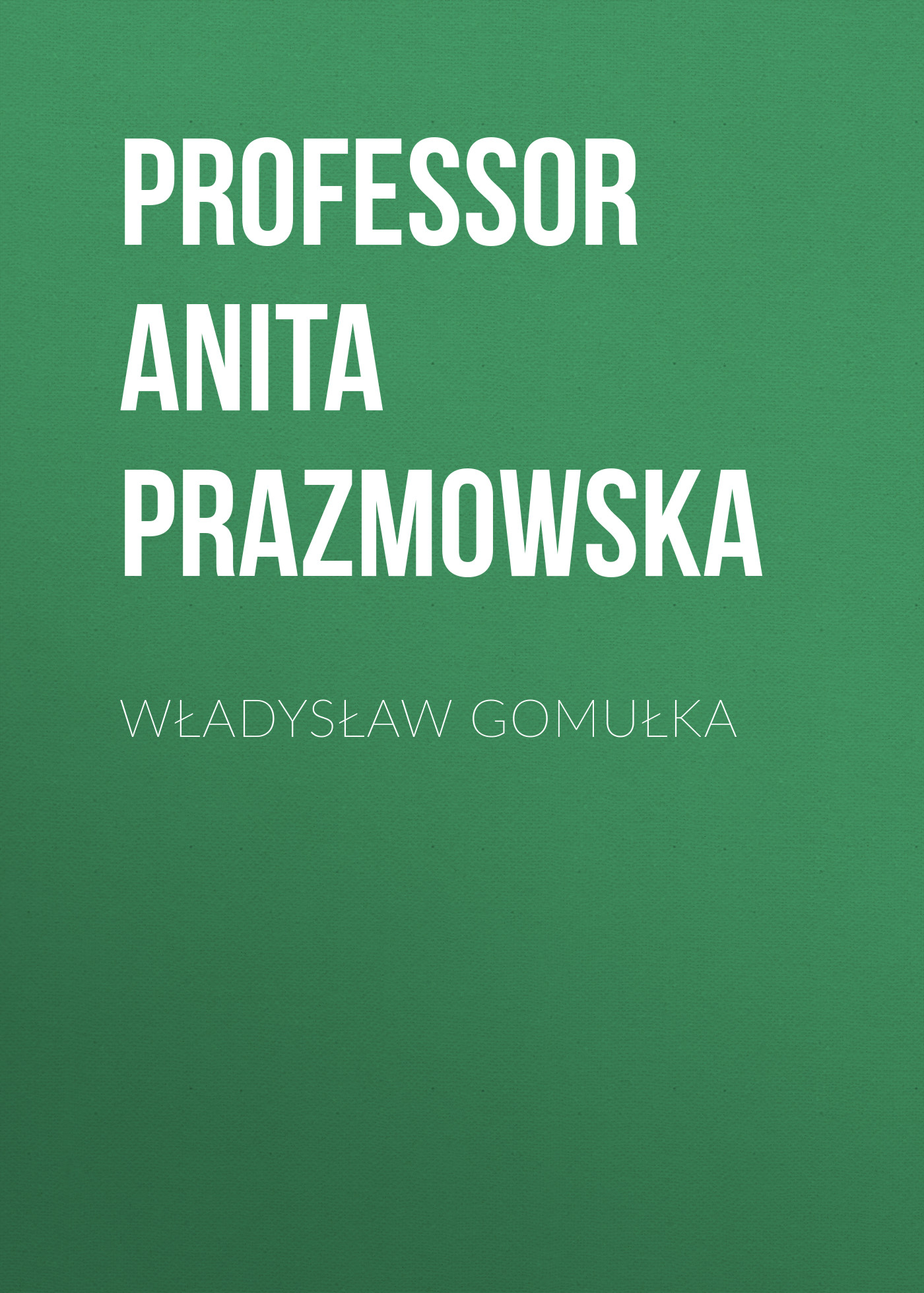 

Władysław Gomułka