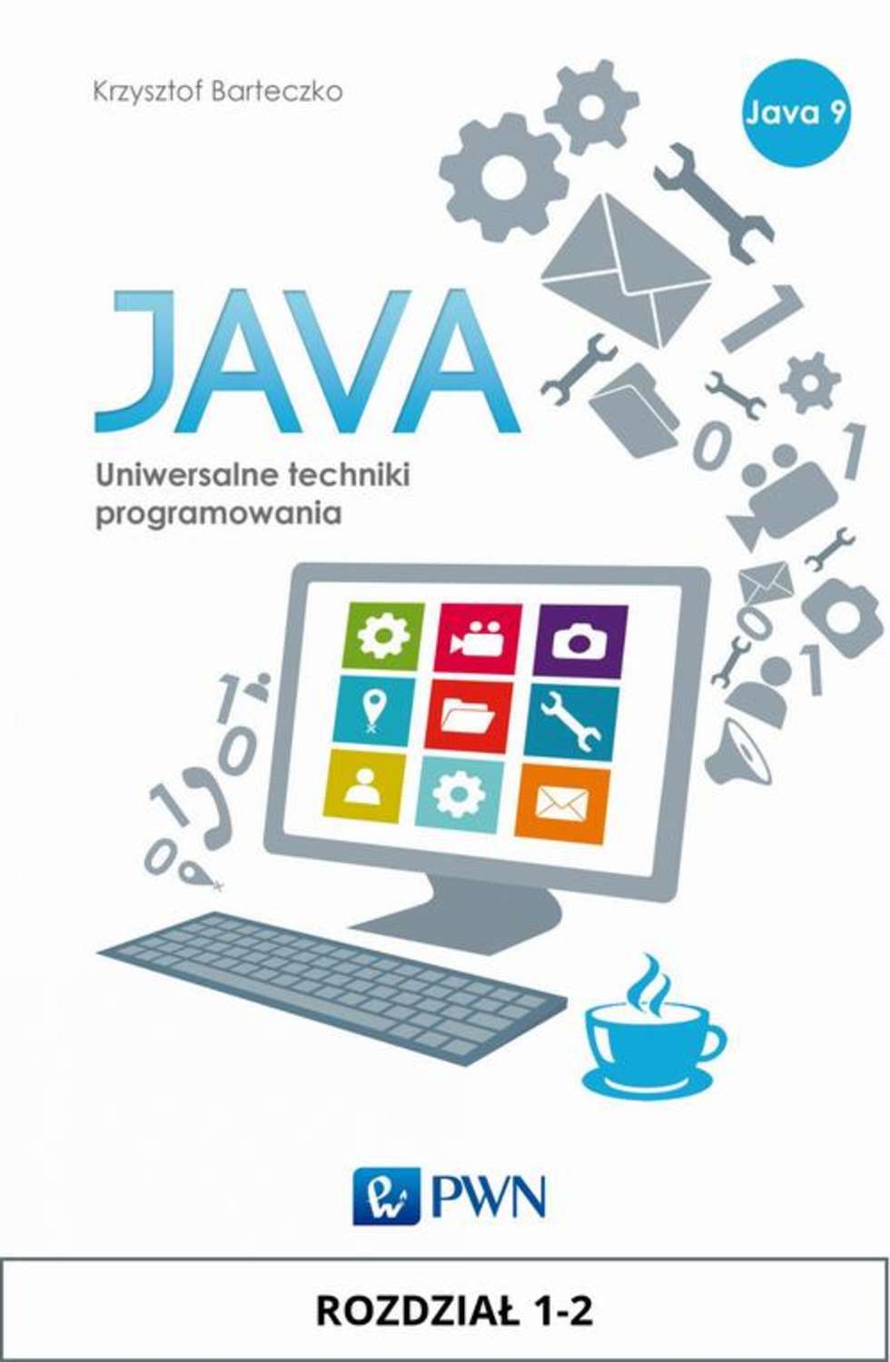 JAVA. Uniwersalne techniki programowania. Rozdział 1-2