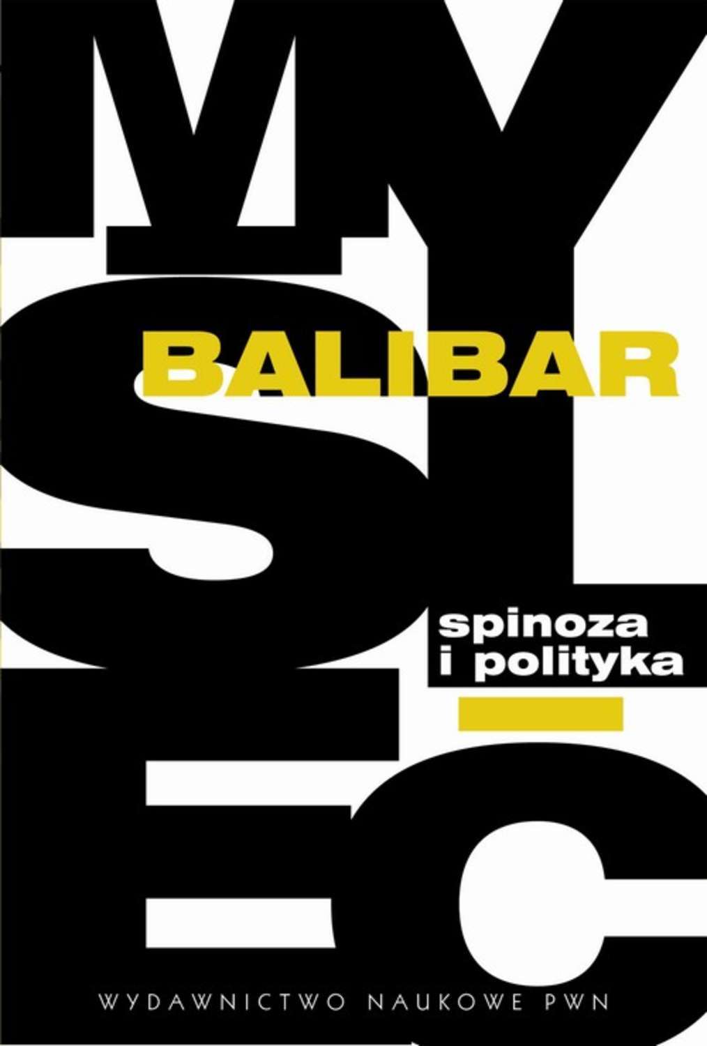 Étienne Balibar Spinoza i polityka