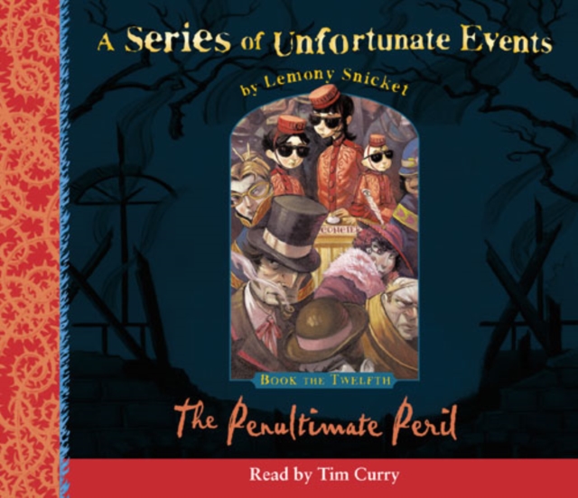 Book the Twelfth - the Penultimate Peril (A Series of Unfortunate Events, Book 12)