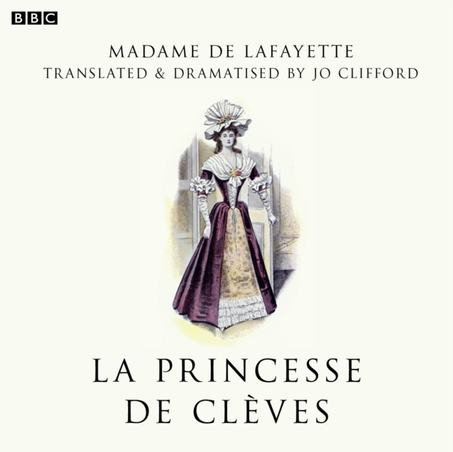 Princesse De Cleves (BBC Radio 3  Drama On 3)