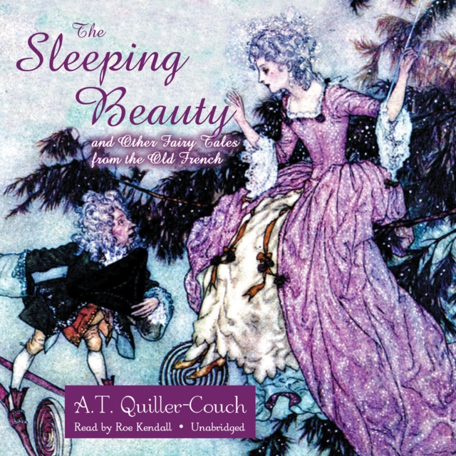A. T. Quiller-Couch Sleeping Beauty and Other Fairy Tales from the Old French the yipping tiger and other tales from the neuropsychiatric clinic