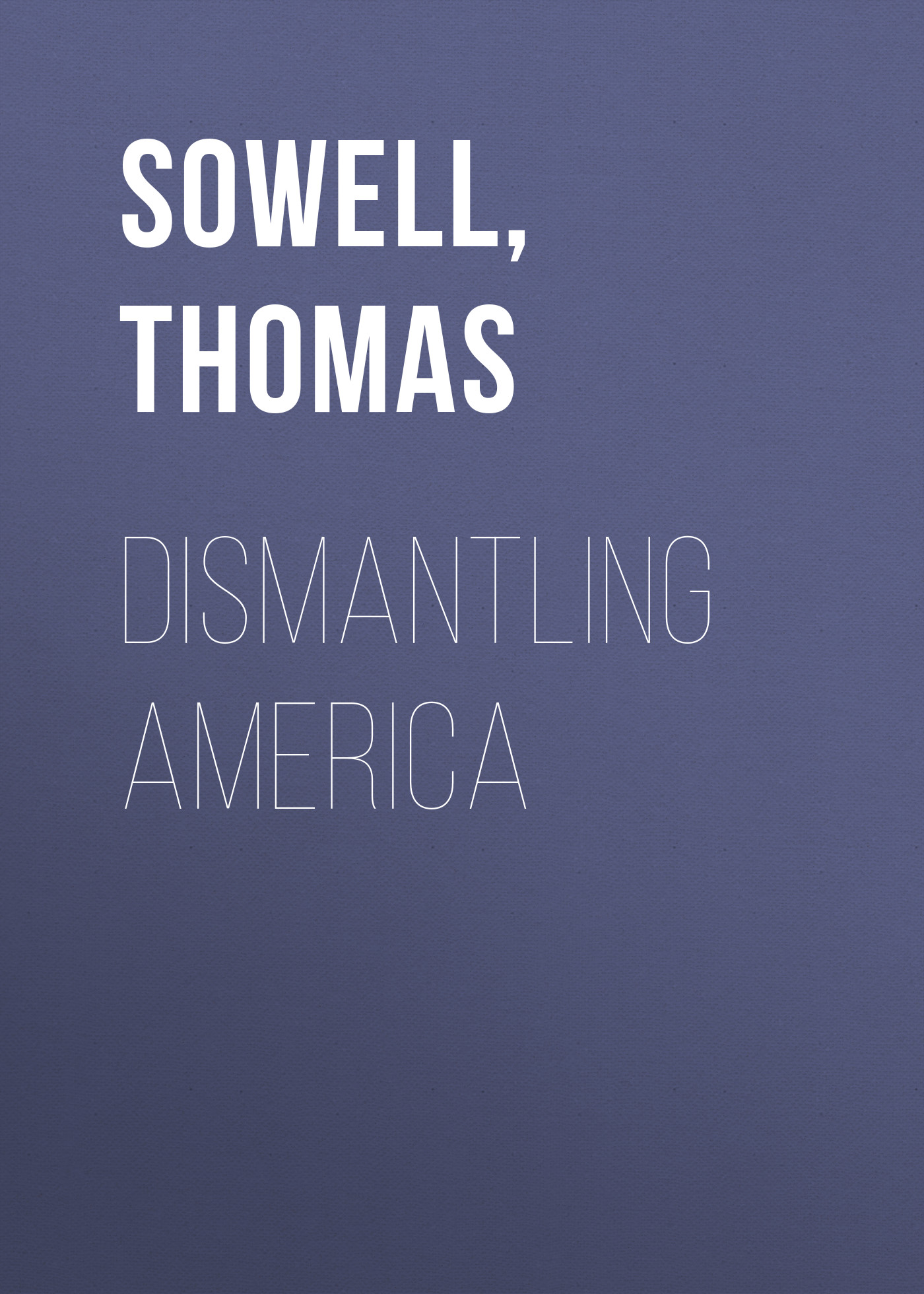 Dismantling America