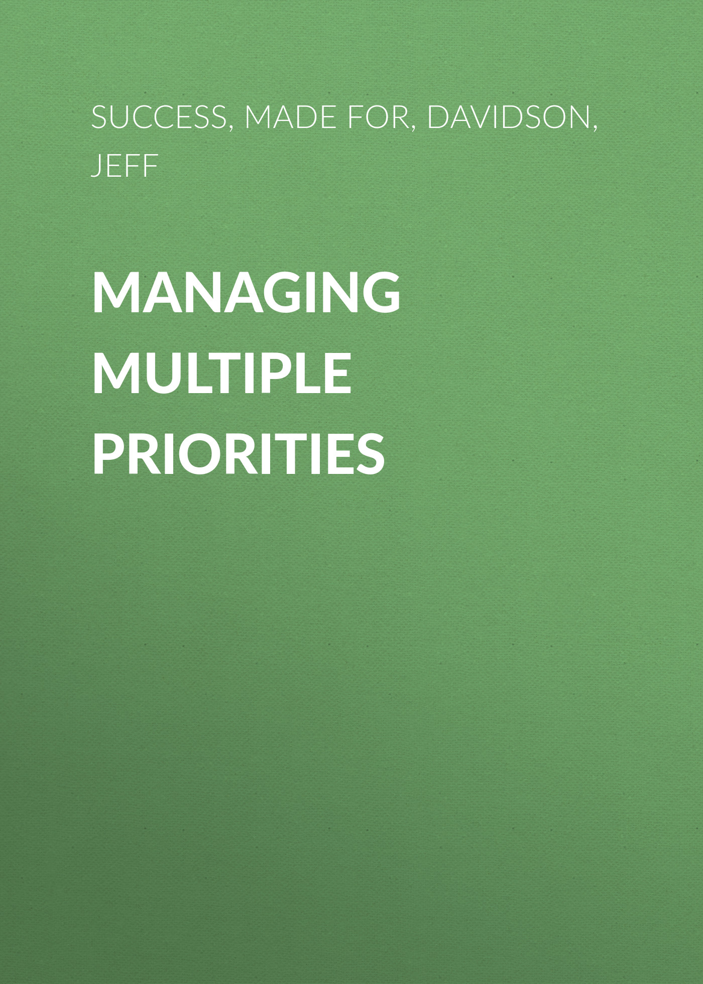 Managing Multiple Priorities