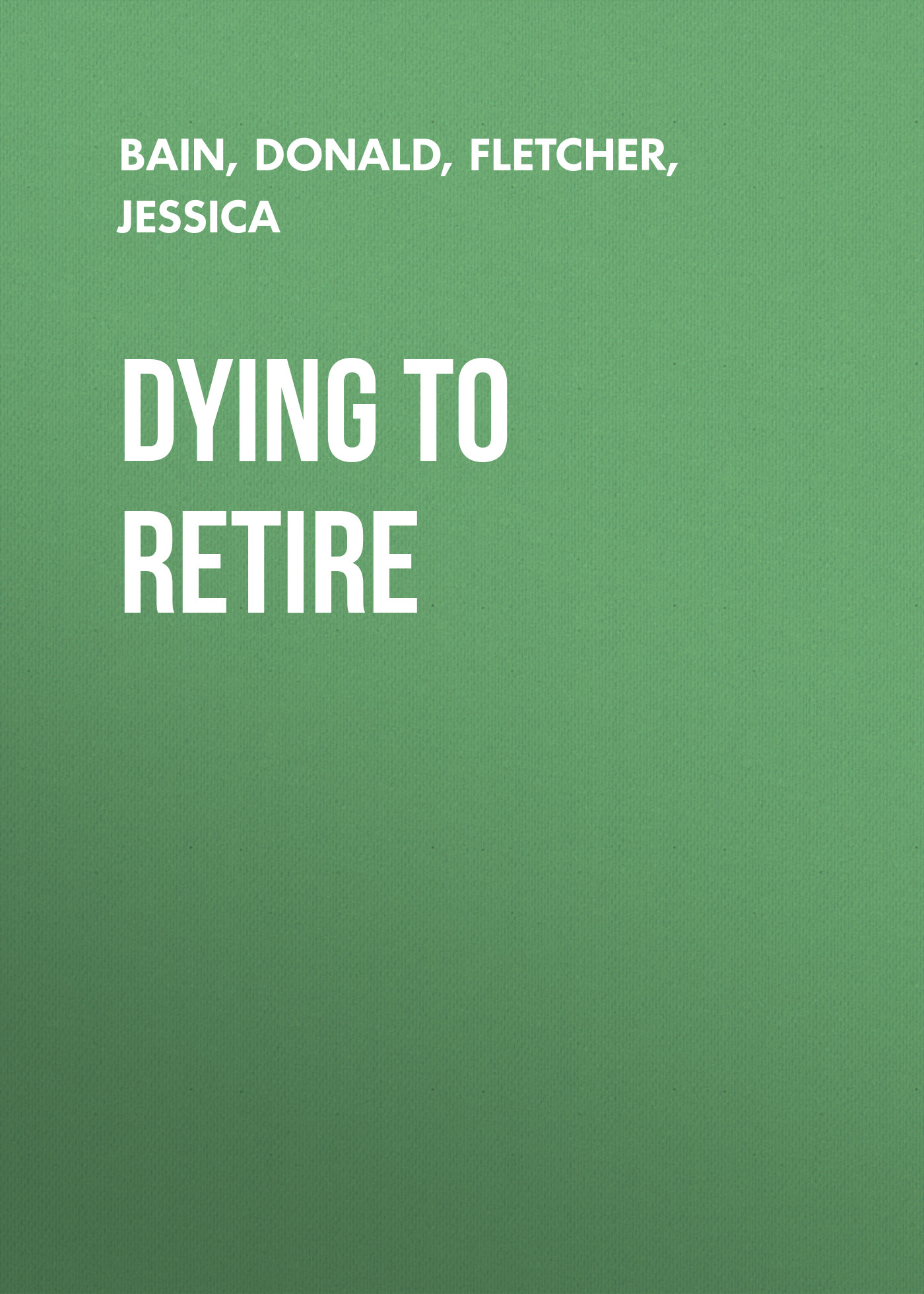 Dying to Retire