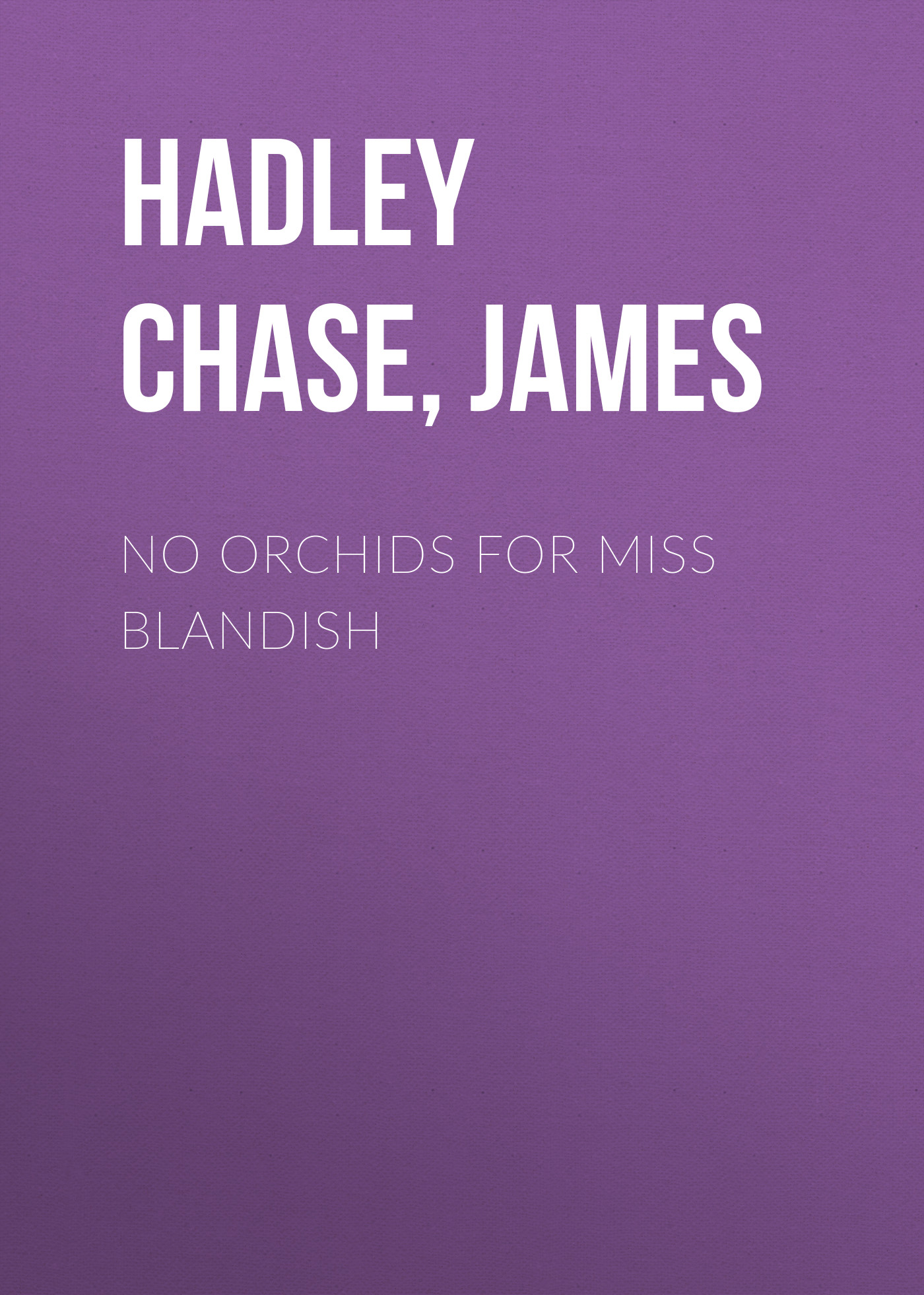 

No Orchids for Miss Blandish