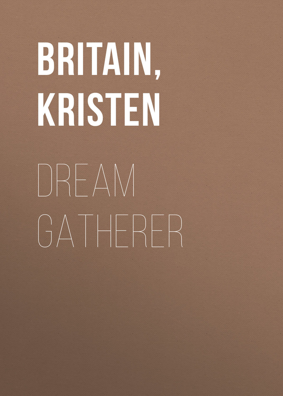 

Dream Gatherer