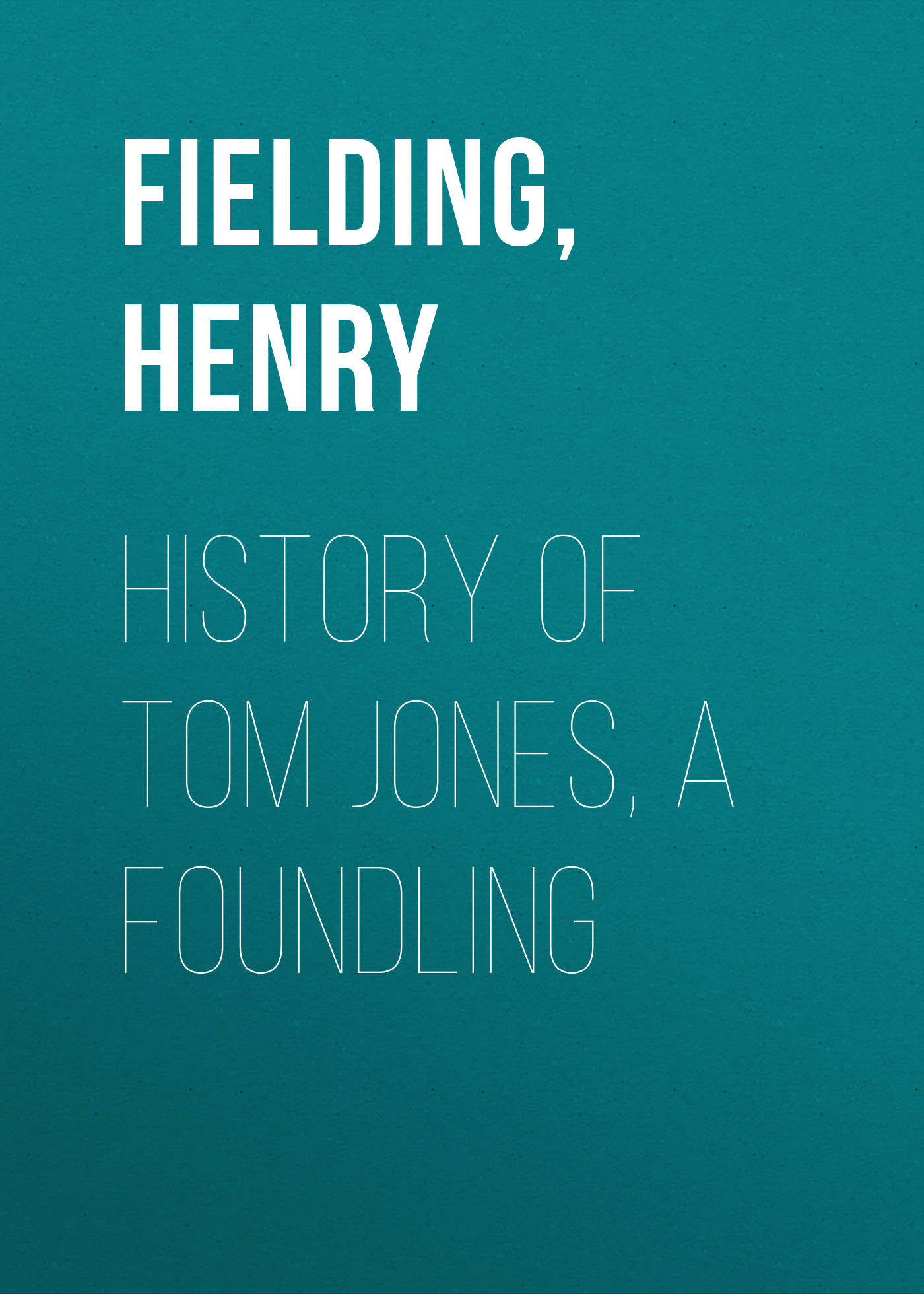 History of Tom Jones, A Foundling