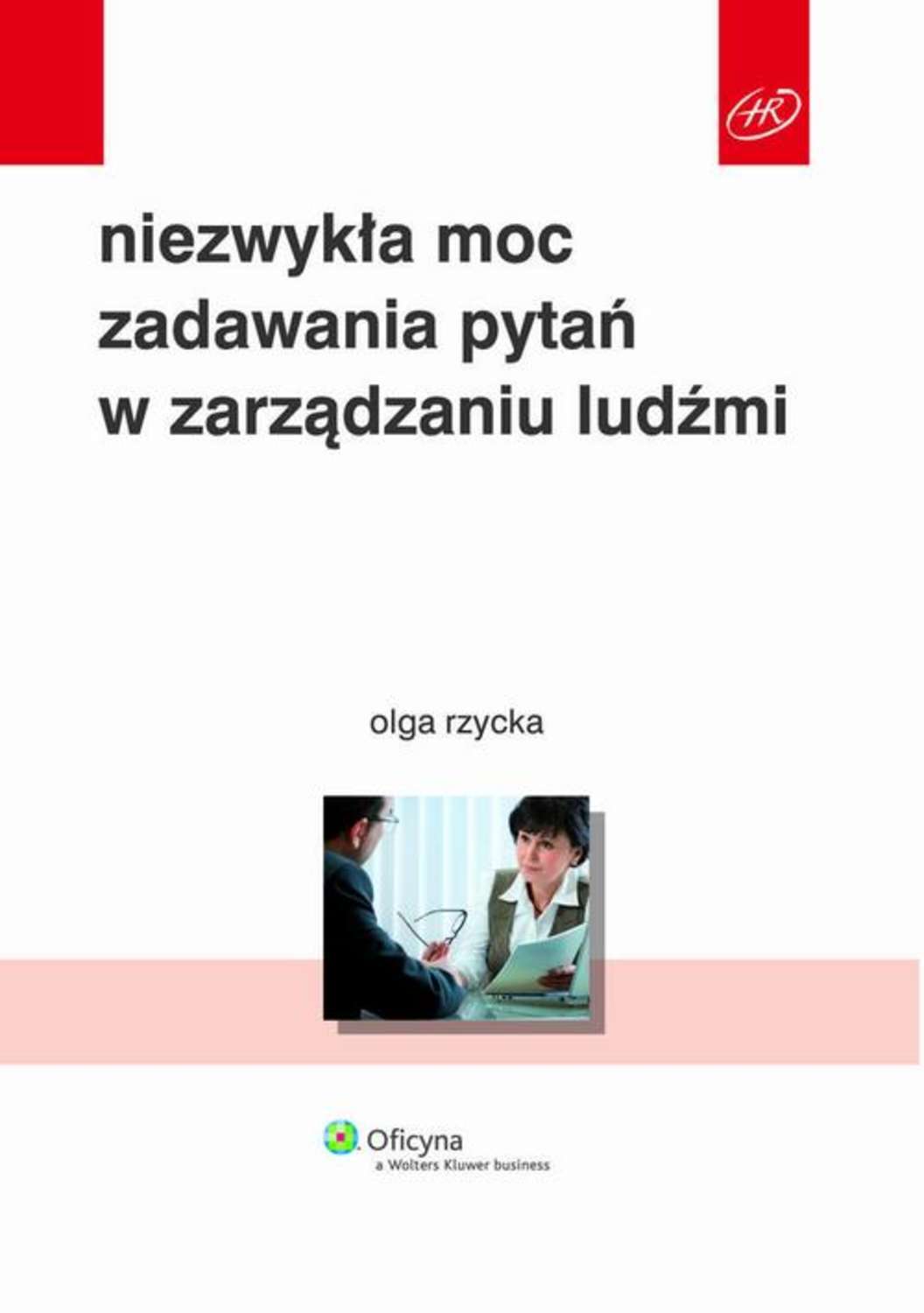 Niezwykła moc zadawania pytań w zarządzaniu ludźmi