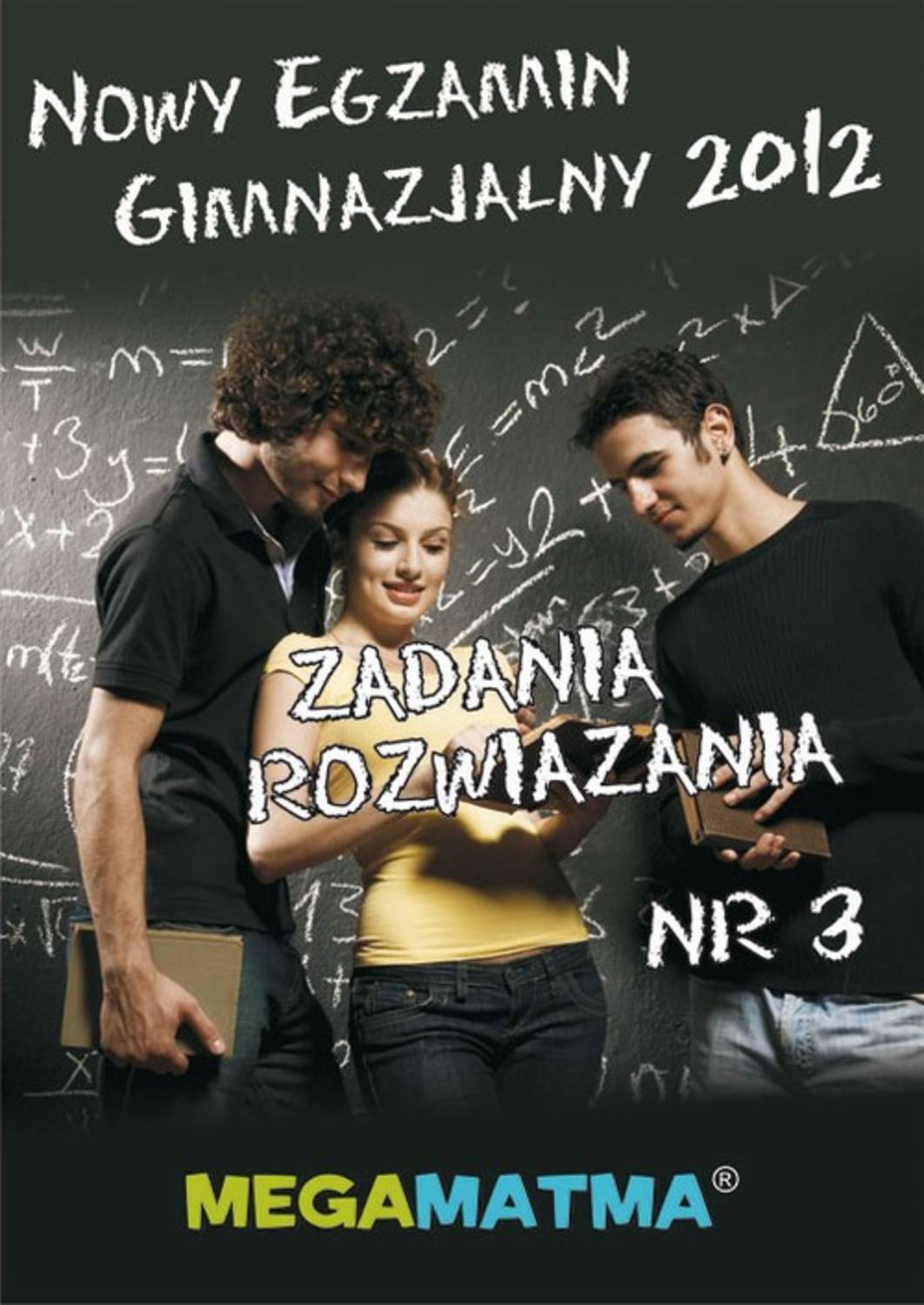 Matematyka-Arkusz egzaminu gimnazjalnego MegaMatma nr 3. Zadania z rozwiązaniami.