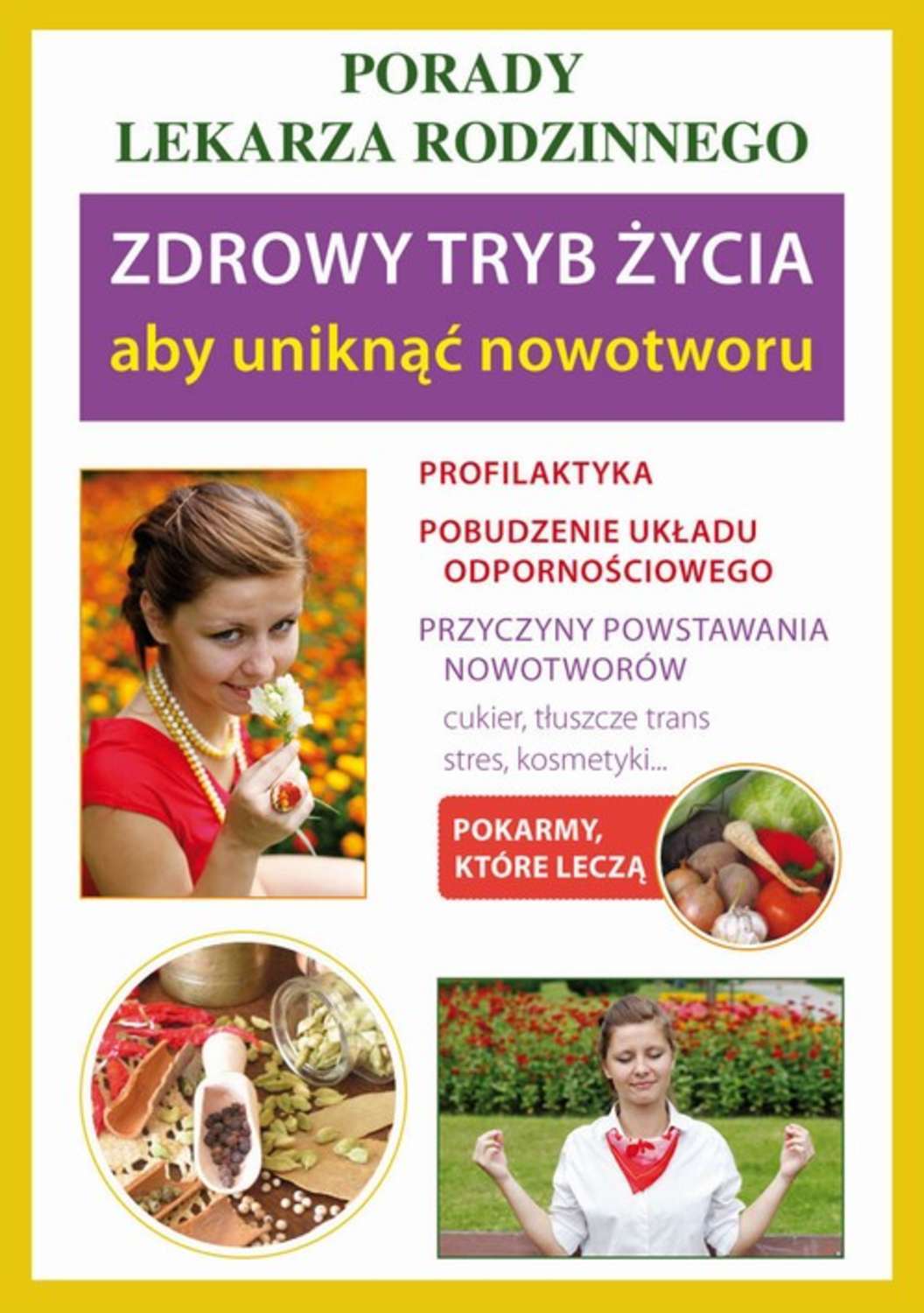 Zdrowy tryb życia, aby uniknąć nowotworu