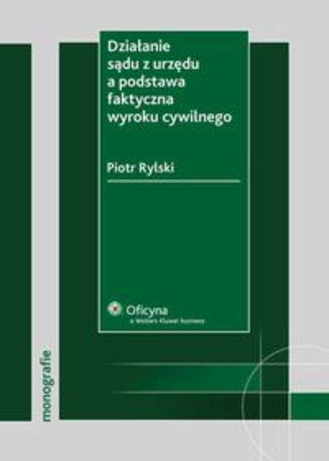 Działanie sądu z urzędu a podstawa faktyczna wyroku cywilnego