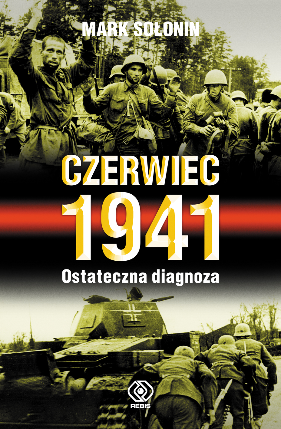 Czerwiec 1941. Ostateczna diagnoza