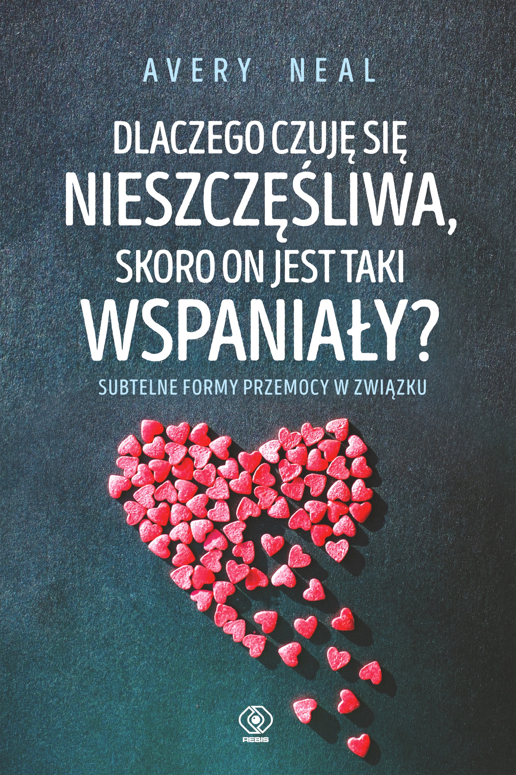 Dlaczego czuję się nieszczęśliwa, skoro on jest taki wspaniały?