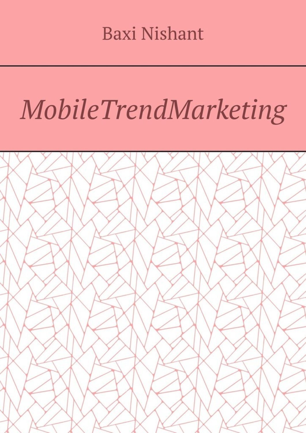 Baxi Nishant MobileTrendMarketing baxi nishant mobiletrendmarketing