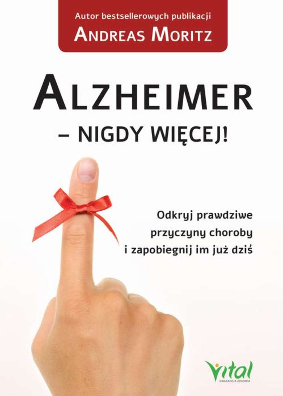 

Alzheimer – nigdy więcej! Odkryj prawdziwe przyczyny choroby i zapobiegnij im już dziś