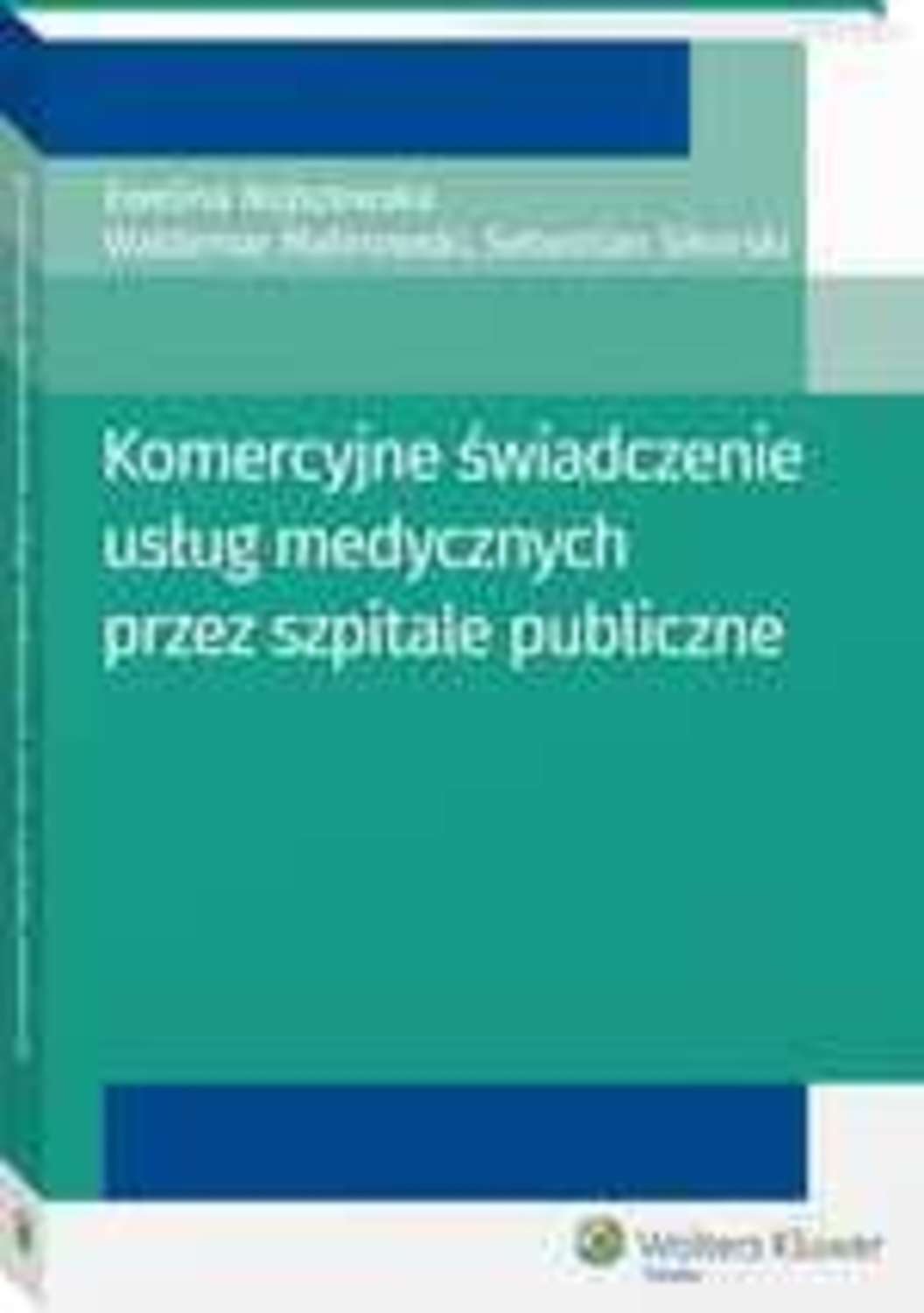 Komercyjne świadczenie usług medycznych przez szpitale publiczne