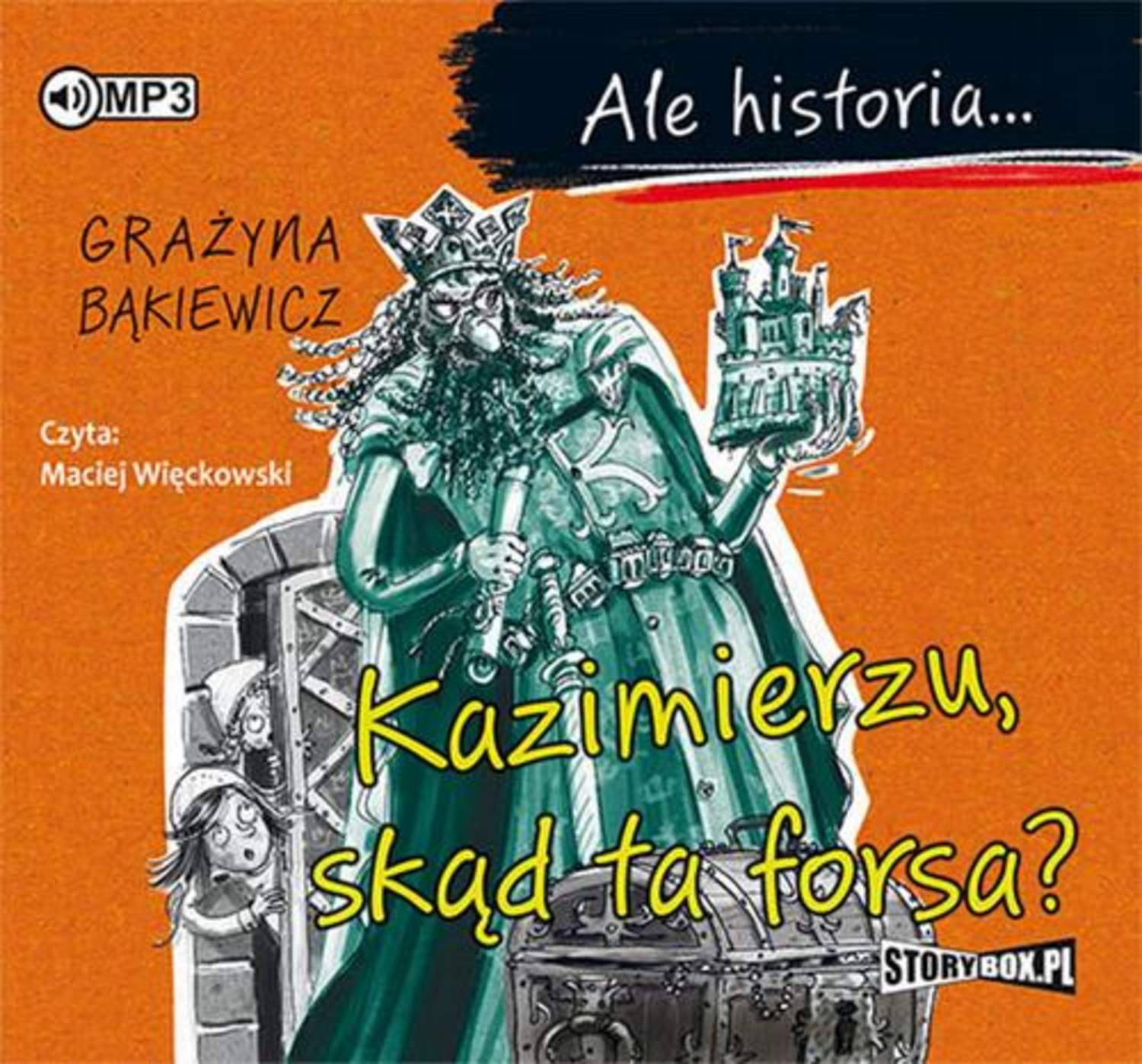 Ale historia... Kazimierzu, skąd ta forsa?