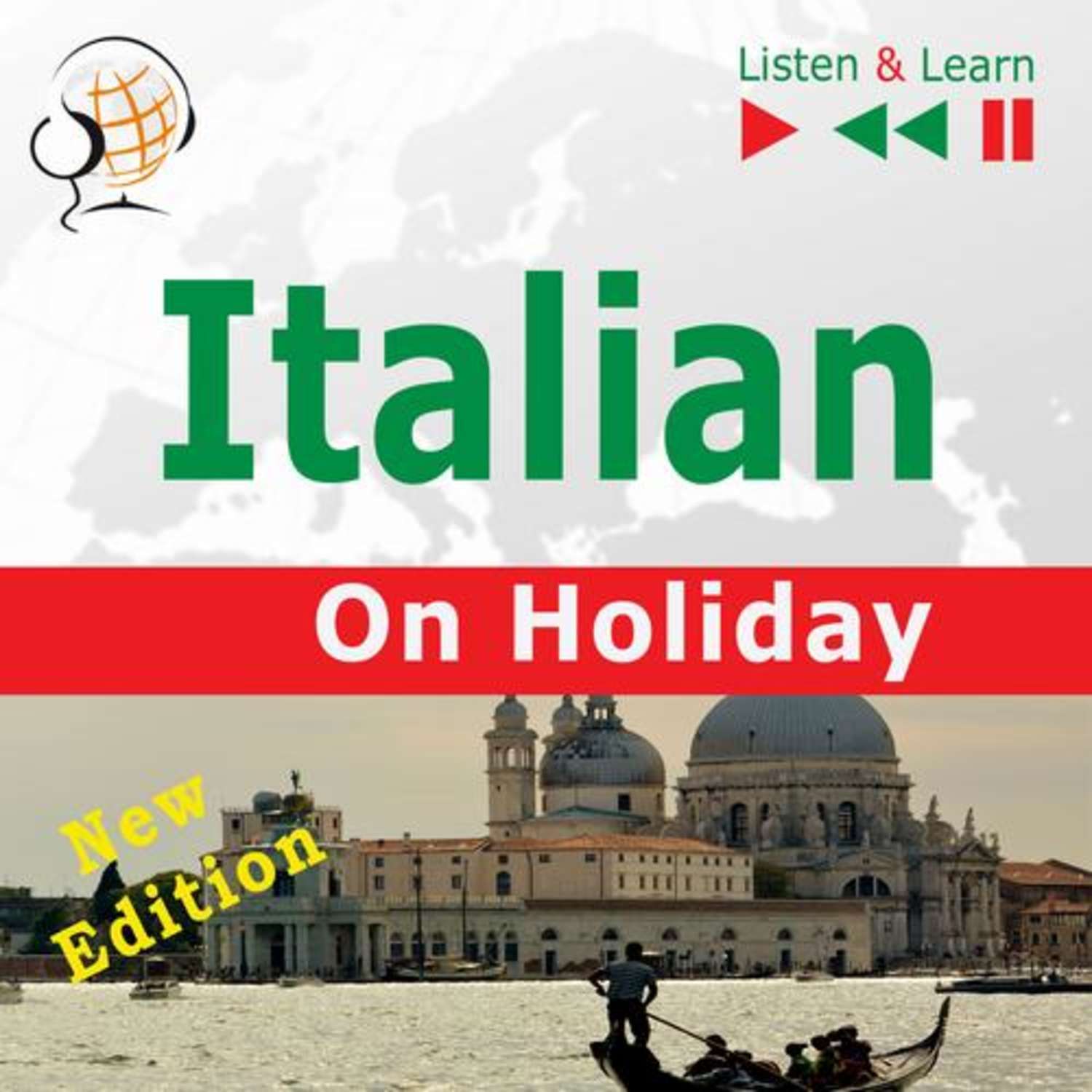 Dorota Guzik Italian on Holiday: In vacanza – New edition (Proficiency level: B1-B2 – Listen and Learn)