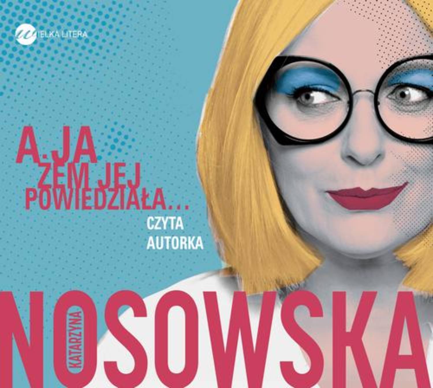 

A ja żem jej powiedziała