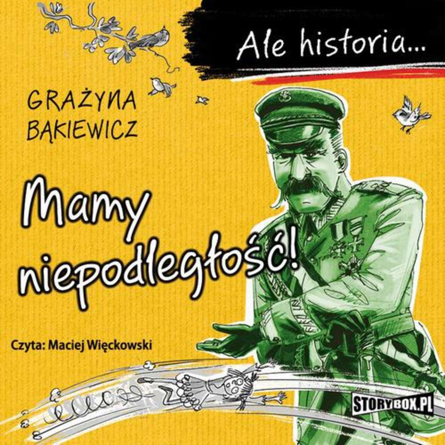 Ale historia... Mamy niepodległość!