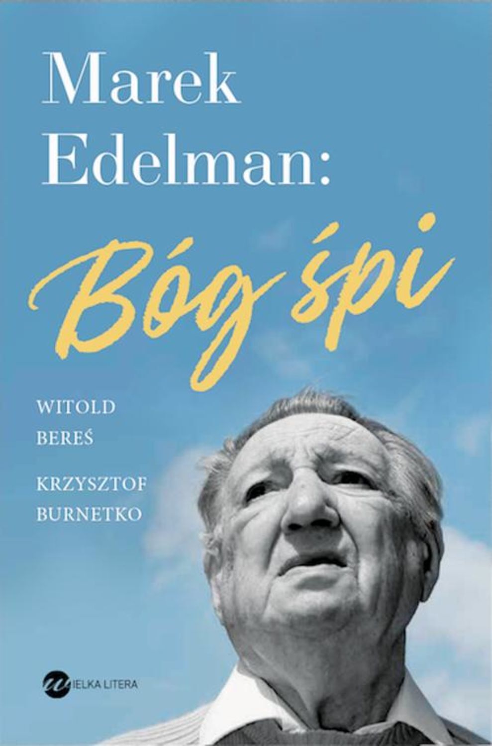 

Marek Edelman: Bóg śpi