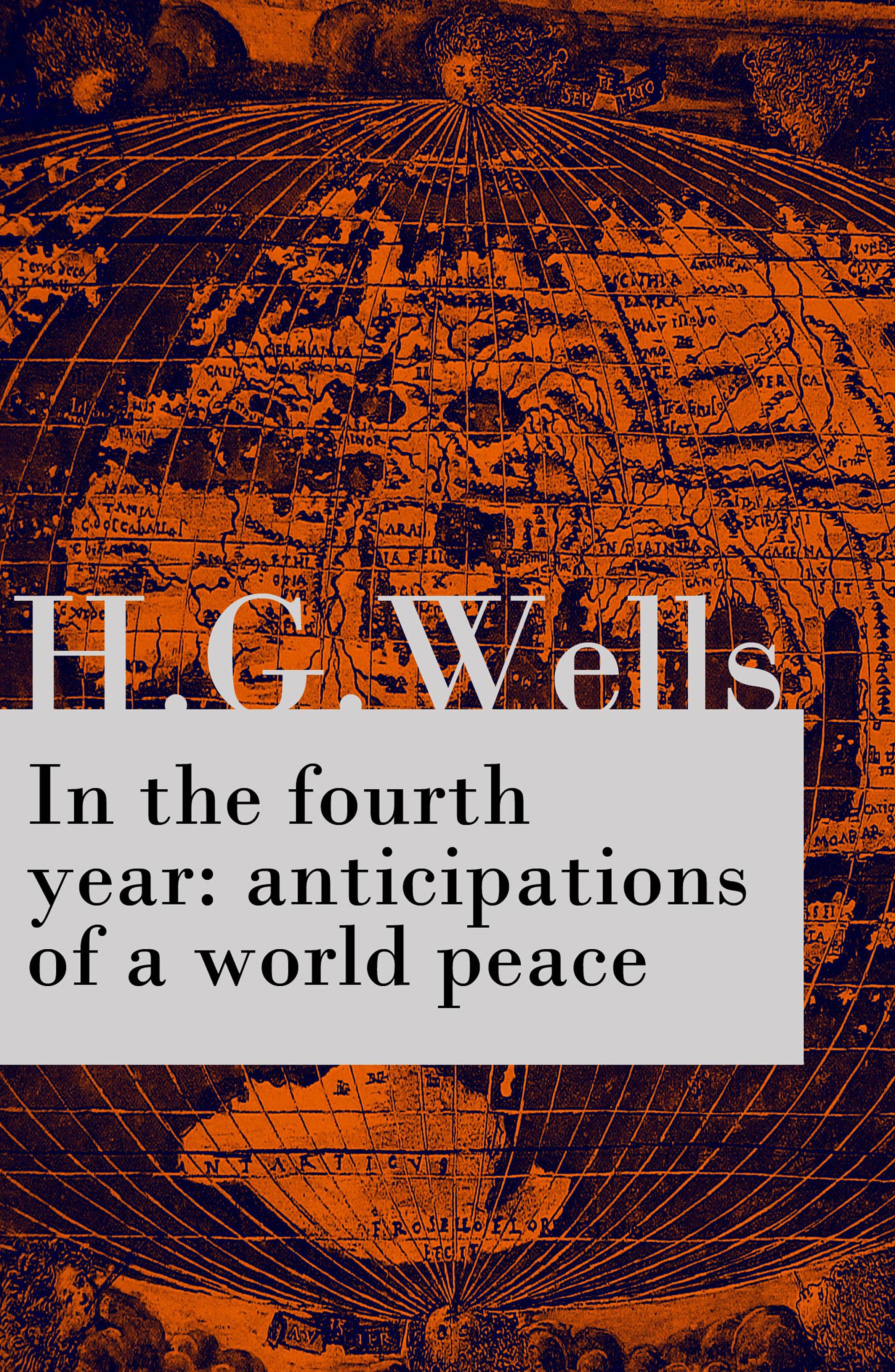 H. G. Wells In the fourth year : anticipations of a world peace (The original unabridged edition) the prefrontal cortex fourth edition
