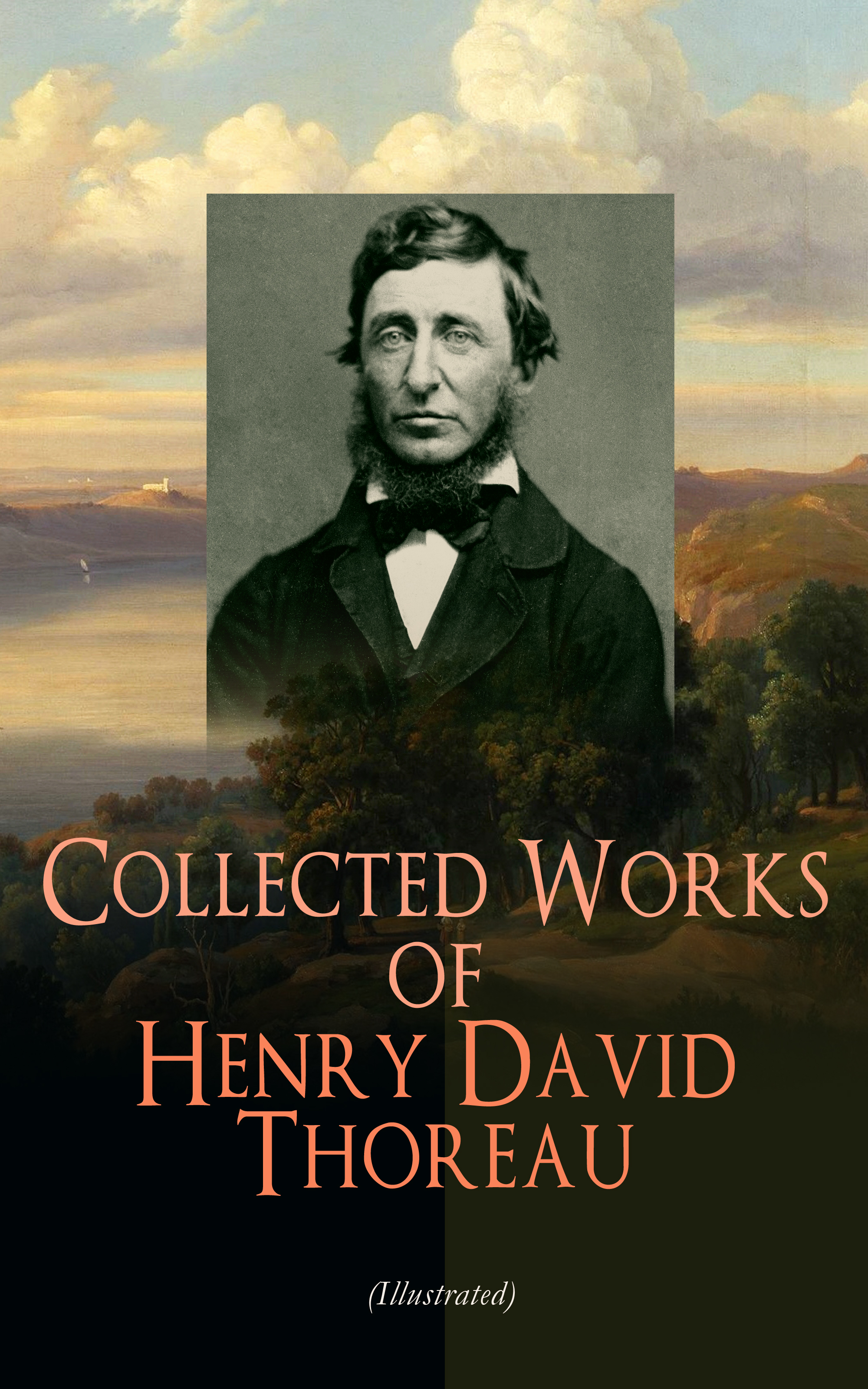 Collected Works of Henry David Thoreau (Illustrated)