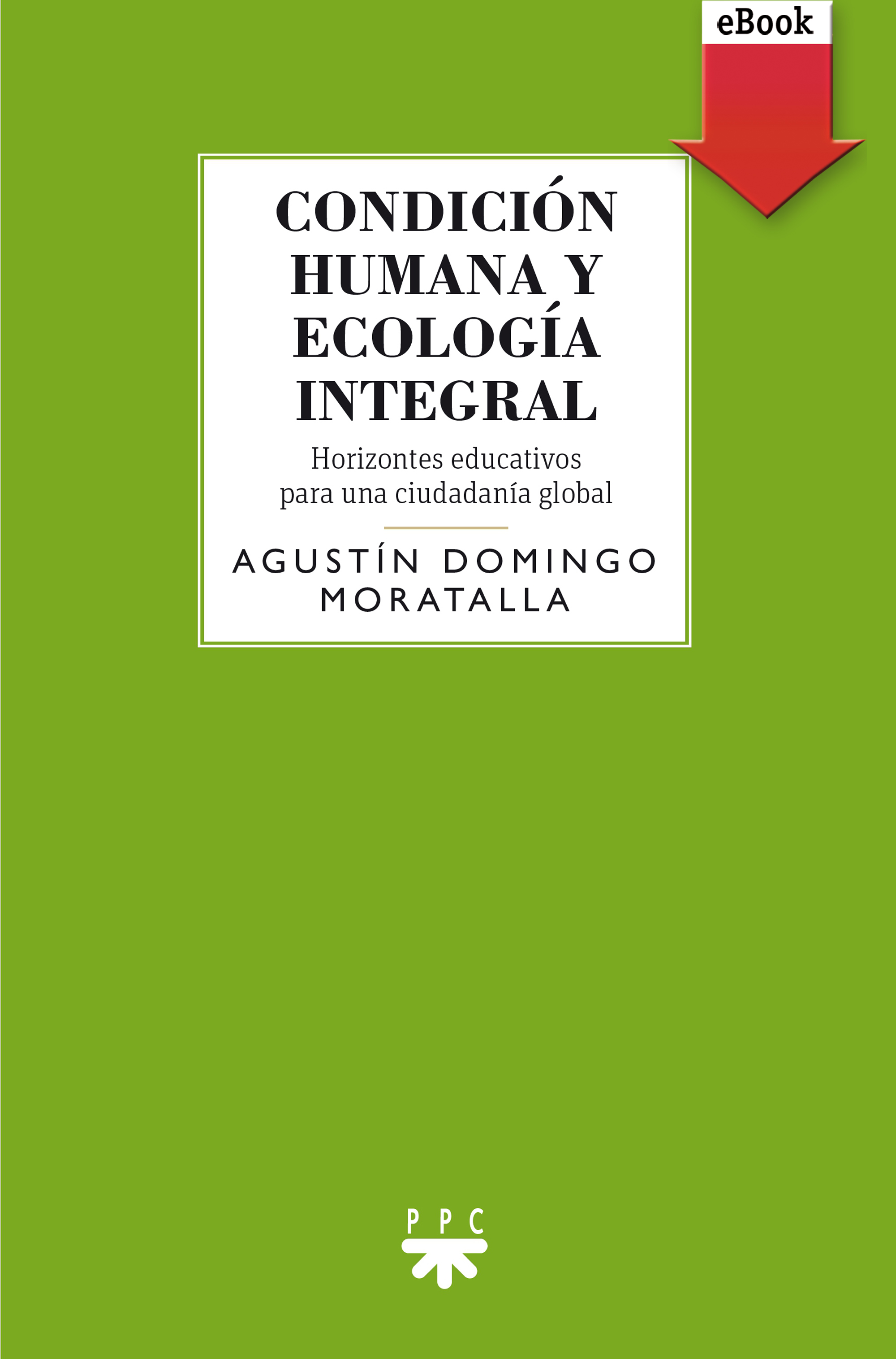 Condición humana y ecología integral