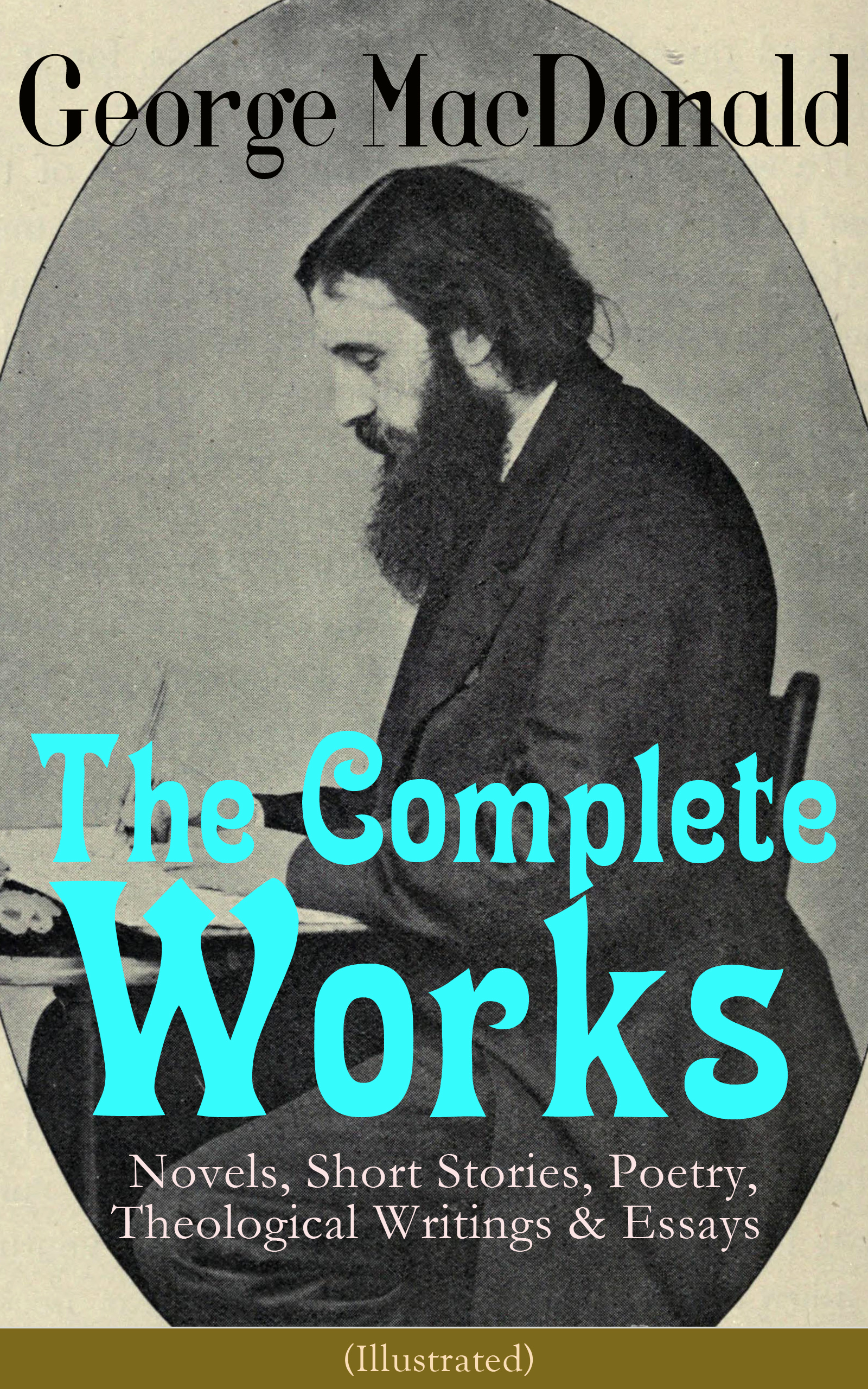 George MacDonald The Complete Works of George MacDonald: Novels, Short Stories, Poetry, Theological Writings & Essays (Illustrated) macdonald g hope of the gospel